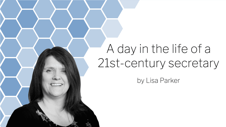 A day in the life of a 21st century secretary by Lisa Parker with an image of Lisa