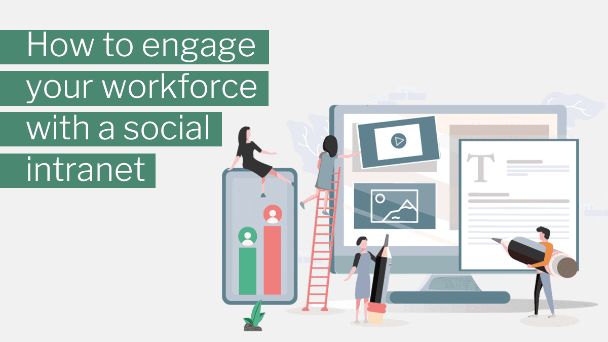 How to engage your workforce with a social intranet