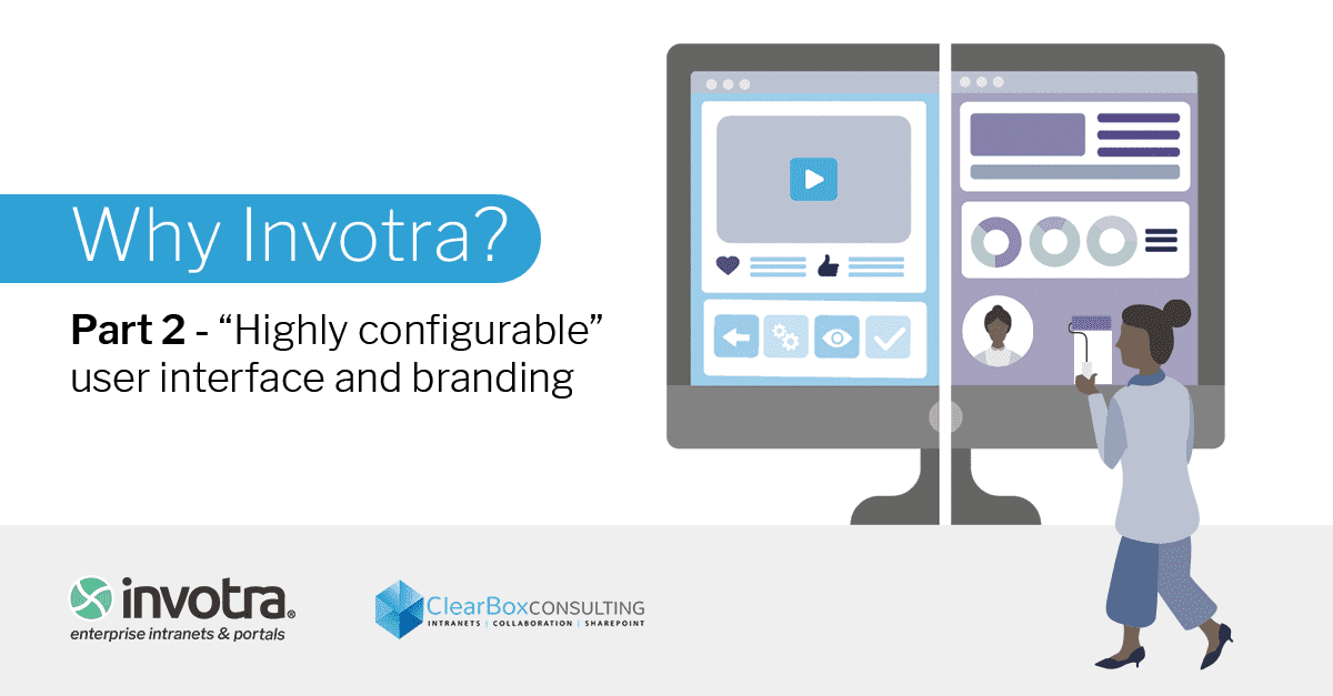 Why Invotra Part 2 Highly configurable user interface and branding