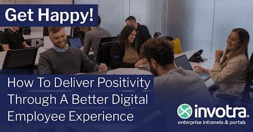 Get Happy! How to deliver positivity through a better digital employee experience