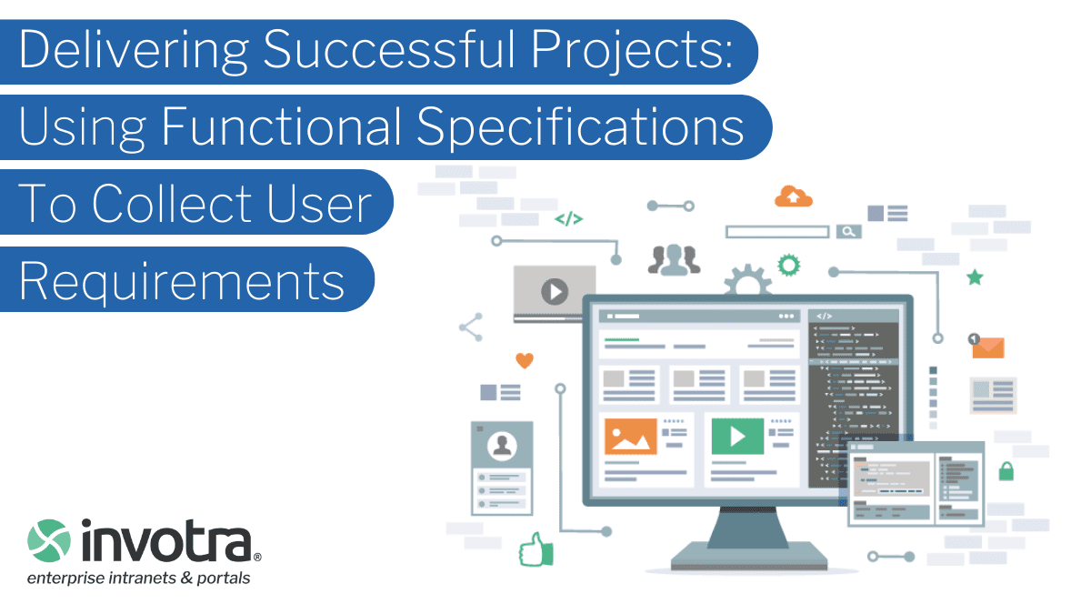 Delivering Successful Projects: using functional specifications to collect user requirements